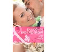 Ballroom To Bride And Groom (ebook)