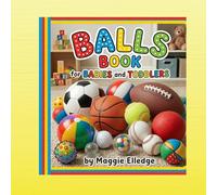 Balls Book for babies and toddlers: Simple pictures and many colors for education of little ones