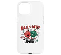 Balls Deep in Christmas Spirit Carcasa para iPhone 15
