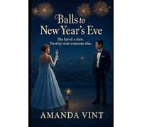 Balls to New Year's Eve: A Sparkling New Year's Eve Romantic Comedy