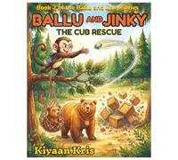 Ballu And Jinky : The Cub Rescue: Children bed time story book series | 8 * 10 book size | funny & learn life lessons (Ballu And Jinky Adventures)