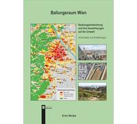 Ballungsraum Wien -: Siedlungsentwicklung und ihre Auswirkungen auf die Umwelt