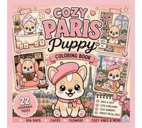 Bally in Cozy Paris: Puppy Coloring Book (Bally’s Cozy Travel Adventures)