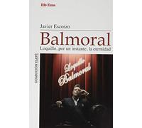 Balmoral. Loquillo Por Un Instante La Eternidad