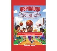 Baloncesto inspirador Cuentos para jóvenes lectores: Historias reales de perseverancia, crecimiento y cómo convertir las dificultades en fortaleza. (The unstoppable)
