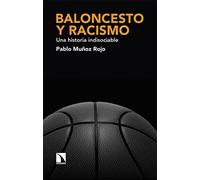 Baloncesto y racismo: Una historia indisociable (COLECCION MAYOR)