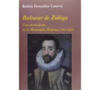 Baltasar de Zúñiga: Una encrucijada de la Monarquía Hispana: (1561-1622): 9 (La Corte en Europa)