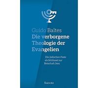 Baltes, G Die Verborgene Theologie Der Evangelien Book NUEVO