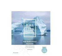 Balthazar Northwest Passage [Edizione: Stati Uniti] [Italia] [Blu-ray]