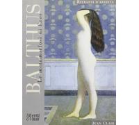 Balthus. Le metamorfosi di Eros (Ritratti d'artista)