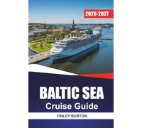 BALTIC SEA Cruise Guide 2026 - 2027: Shore Excursions, Port Maps, and Day Trips for Stockholm, Copenhagen, Helsinki, and Tallinn