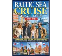 Baltic Sea Cruise Travel Guide 2026-2027: Copenhagen, Oslo, Tallinn, Riga & Gdansk Ports, Shore Excursions, Itineraries & Scandinavia Tips