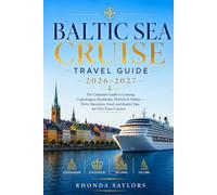 Baltic Sea Cruise Travel Guide 2026-2027: The Complete Guide to Cruising Copenhagen, Stockholm, Helsinki & Tallinn - Ports, Itineraries, Food, and Insider Tips for First-Time Cruisers