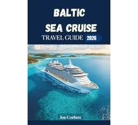 Baltic Sea Cruise Travel Guide 2026: Copenhagen, Stockholm, Helsinki and Tallinn Port Guides, Shore Excursions, Cruise Itineraries, Packing Tips, and Essential Northern Europe Travel Tips