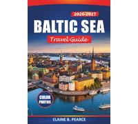 Baltic Sea Travel Guide 2026-2027: Tallinn, Riga, Stockholm, and Helsinki with Ferry Routes, Beach Towns, Historic Ports and Coastal Day Trips