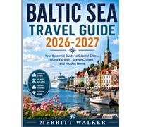 Baltic Sea Travel Guide 2026-2027: Your Essential Guide to Coastal Cities, Island Escapes, Scenic Cruises, and Hidden Gems