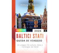 Baltici Stati Guida di viaggio 2026: Un viaggio tra cultura, mare e meraviglie del Nord