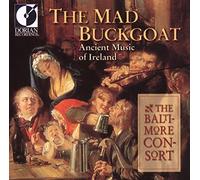 Baltimore Consort,the - The Mad Buckgoat - Ancient Music of Ireland