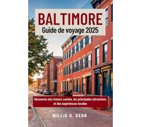 BALTIMORE Guide de voyage 2025: Découvrez des trésors cachés, les principales attractions et des expériences locales