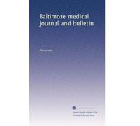 Baltimore medical journal and bulletin: Volume 2