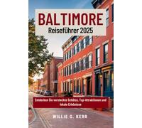 BALTIMORE Reiseführer 2025: Entdecken Sie versteckte Schätze, Top-Attraktionen und lokale Erlebnisse