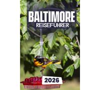 BALTIMORE REISEFÜHRER 2026