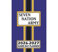 Baltimore Seven Nation Army Game Day Planner 2026-2027 Monthly Weekly Daily Planner with To-Do List, Notes, Goals, Calendars: Organize Your Time and ... Season! Great Gift for the Ultimate Fan!