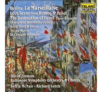 Baltimore Symphony O - Berlioz: La Marseillase; Love Scene from Romeo & Juliet; Three Excerpts from the Damnation of Faust