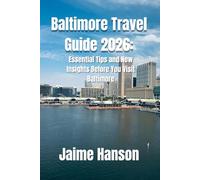 Baltimore Travel Guide 2026: Essential Tips and New Insights Before You Visit Baltimore