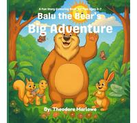 Balu the Bear’s Big Adventure: A Fun Story Colouring Book for Kids Ages 3-7