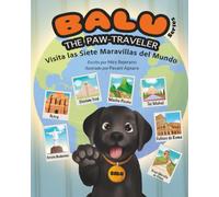 Balu the Paw-Traveler: Visita las Siete Maravillas del Mundo