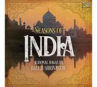 Baluji Shrivastav - Baluji Shrivastav : Seasons of India - Seasonal Ragas by Baluji Shrivastav