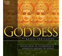 Baluji Shrivastav - Goddess: Indian Music In Celebration Of Goddesses Around The World