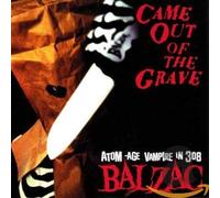 Balzac - Came Out of The Grave [Import]