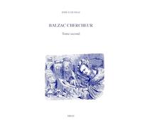 Balzac chercheur: Tome second, L'invention esthétique