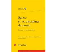 Balzac et les disciplines du savoir: Sciences et représentation: 12 (Colloques de Cerisy - Litterature)