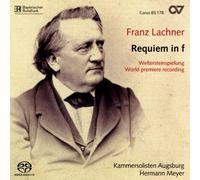 Balzer, Colin Constantinescu, Roxana Hughes, Ruby Kammersolisten Augsburg Meyer, Hermann Papendell, Gunther Ullewicz, Marina Werlitz, Gerhard - Lachner: Requiem En Fa Menor /Meyer