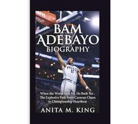 BAM ADEBAYO BIOGRAPHY: When the World Said No, He Built Yes - The Explosive Path from Caravan Chaos to Championship Heartbeat