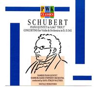 BAMBER PIANO QUINTET - Shubert: PIANO QUINTET in A, Op.667 'TROUT / CONCERTO for Violin & Orchestra in Op.345