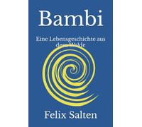 Bambi: Eine Lebensgeschichte aus dem Walde (German Edition)