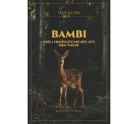 Bambi (illustriert): Eine Lebensgeschichte aus dem Walde