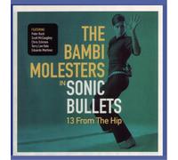 Bambi Molesters - Sonic Bullets-13 from the Hip