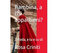 Bambina, a chi appartieni?: Zziteda, e tu e cu sii