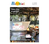 Bambini. A crescere si comincia da.... Dare voce ai genitori (2025) (Vol. 2)
