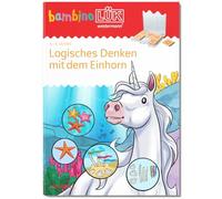 bambinoLÜK: 4/5/6 Jahre - Vorschule Logisches Denken mit dem Einhorn