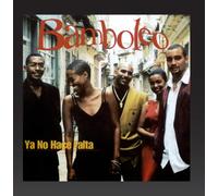 Bamboleo - Ya No Hace Falta