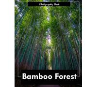 Bamboo Forest: A Visual Journey Through Nature’s Emerald Cathedral - Stunning Photography of Towering Stalks, Filtered Light, and Silent Grace