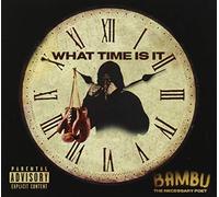 Bambu the Necessary Poet - What Time Is It?