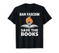 Ban Fascism Save The Books Hands Off Resist Fascism is Bad Camiseta