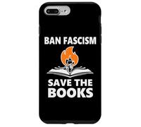 Ban Fascism Save The Books Hands Off Resist Fascism is Bad Carcasa para iPhone 7 Plus/8 Plus